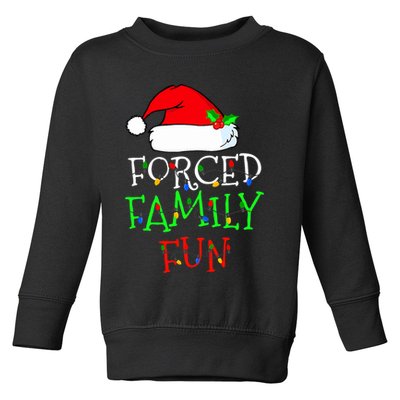 Forced Family Fun Sarcastic Christmas Pajama Family Funny Toddler Sweatshirt