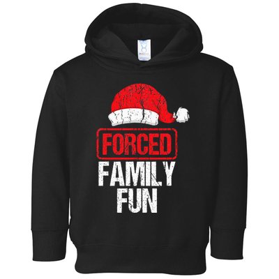 Forced Family Fun Winter Holidays Funny Christmas Toddler Hoodie