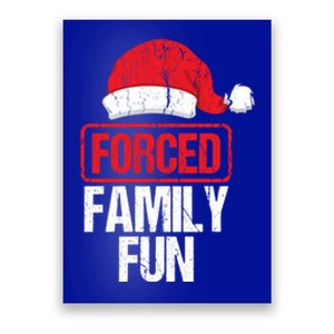 Forced Family Fun Winter Holidays Funny Christmas Gift Poster