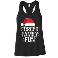 Forced Family Fun Sarcastic Christmas Funny Women's Racerback Tank