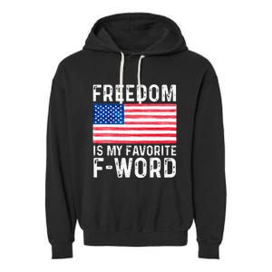 Freedom Favorite F Word America Libertarian Conservative USA Garment-Dyed Fleece Hoodie