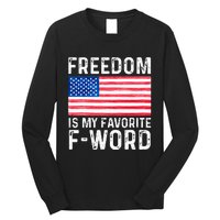 Freedom Favorite F Word America Libertarian Conservative USA Long Sleeve Shirt