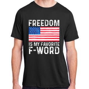 Freedom Favorite F Word America Libertarian Conservative USA Adult ChromaSoft Performance T-Shirt