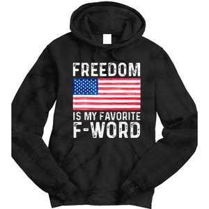 Freedom Favorite F Word America Libertarian Conservative USA Tie Dye Hoodie