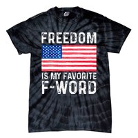 Freedom Favorite F Word America Libertarian Conservative USA Tie-Dye T-Shirt