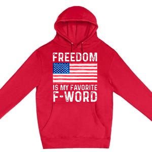 Freedom Favorite F Word America Libertarian Conservative USA Premium Pullover Hoodie