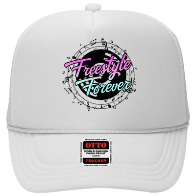 Freestyle Forever For Lovers Of 80s Freestyle Dance Music High Crown Mesh Back Trucker Hat