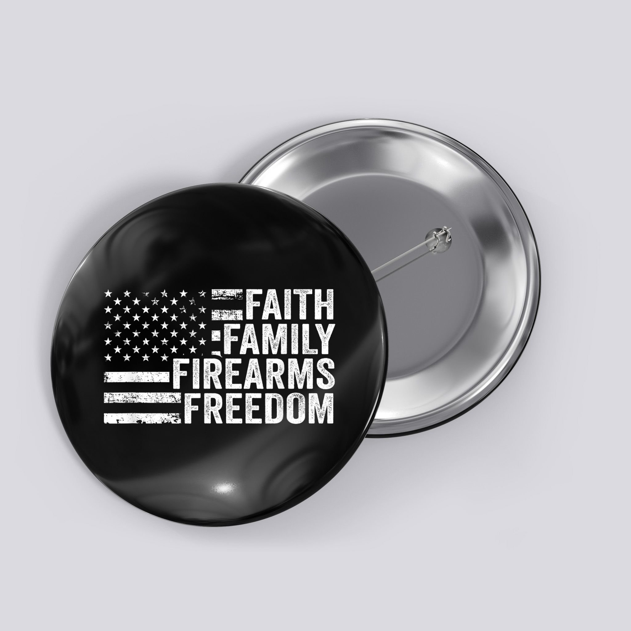 Faith Family Firearms & Freedom Pro God Guns American Flag Button