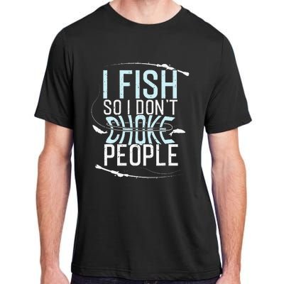 Fishing Funny Fishing Tee Fishing Lover Adult ChromaSoft Performance T-Shirt