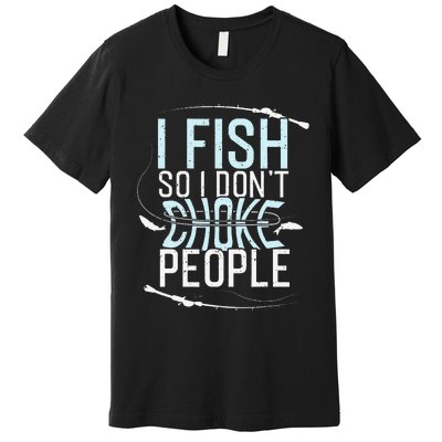 Fishing Funny Fishing Tee Fishing Lover Premium T-Shirt