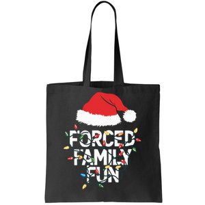 Forced Family Fun Sarcastic Christmas Funny Tote Bag