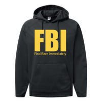 Funny Fbi Find Beer Immediately Performance Fleece Hoodie