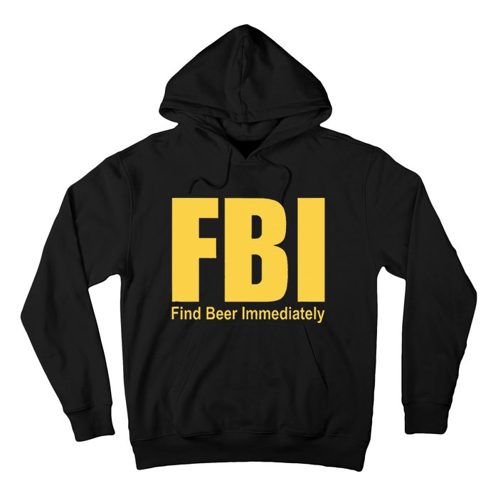 Funny Fbi Find Beer Immediately Hoodie