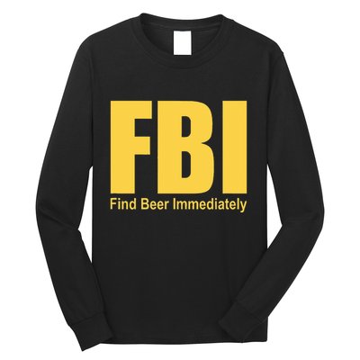 Funny Fbi Find Beer Immediately Long Sleeve Shirt