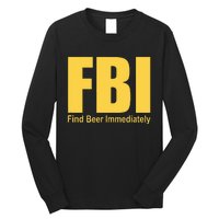 Funny Fbi Find Beer Immediately Long Sleeve Shirt