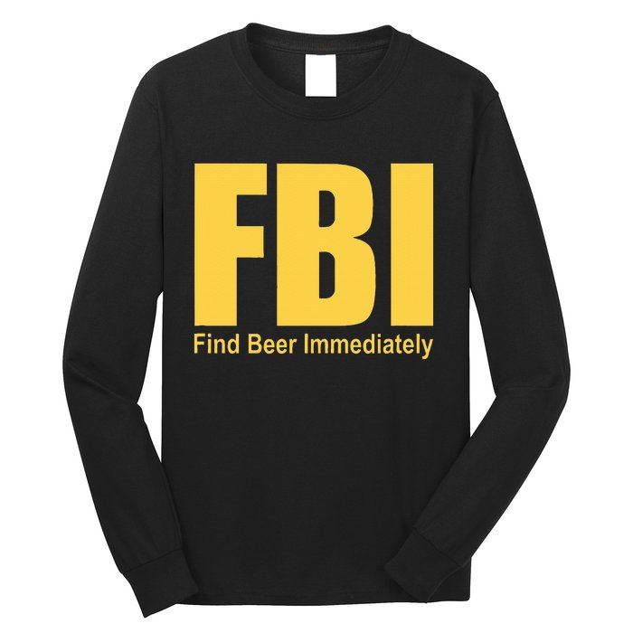 Funny Fbi Find Beer Immediately Long Sleeve Shirt