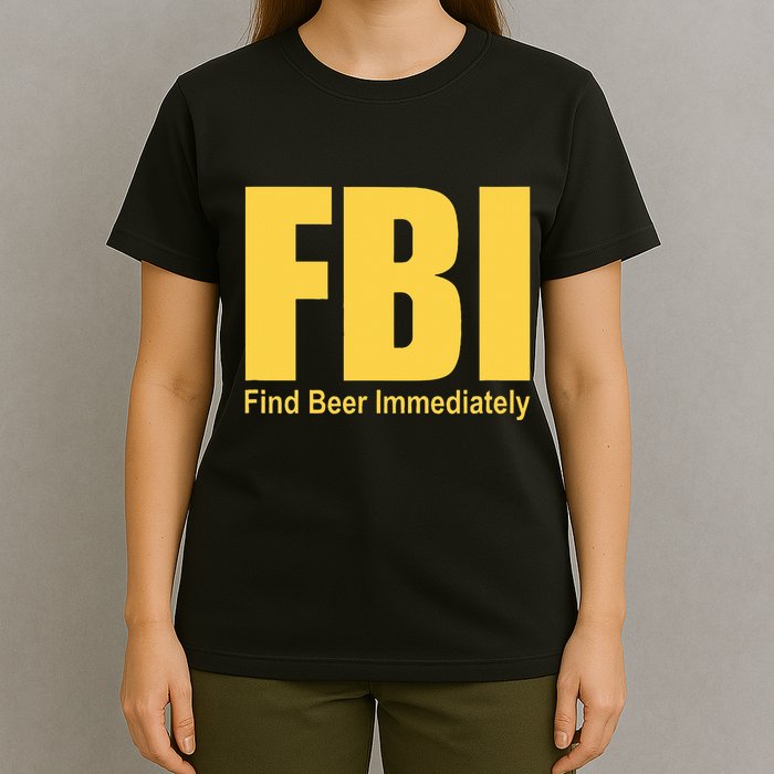 Funny Fbi Find Beer Immediately T-Shirt