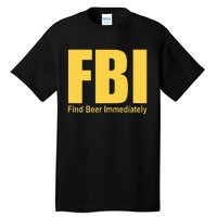 Funny Fbi Find Beer Immediately Tall T-Shirt