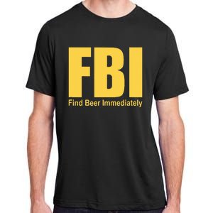 Funny Fbi Find Beer Immediately Adult ChromaSoft Performance T-Shirt