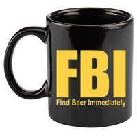 Funny Fbi Find Beer Immediately 11oz C Handle Ceramic Mug