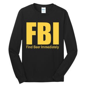 Funny Fbi Find Beer Immediately Tall Long Sleeve T-Shirt