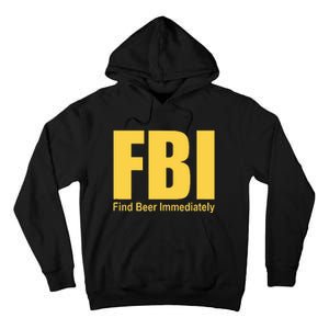 Funny Fbi Find Beer Immediately Tall Hoodie