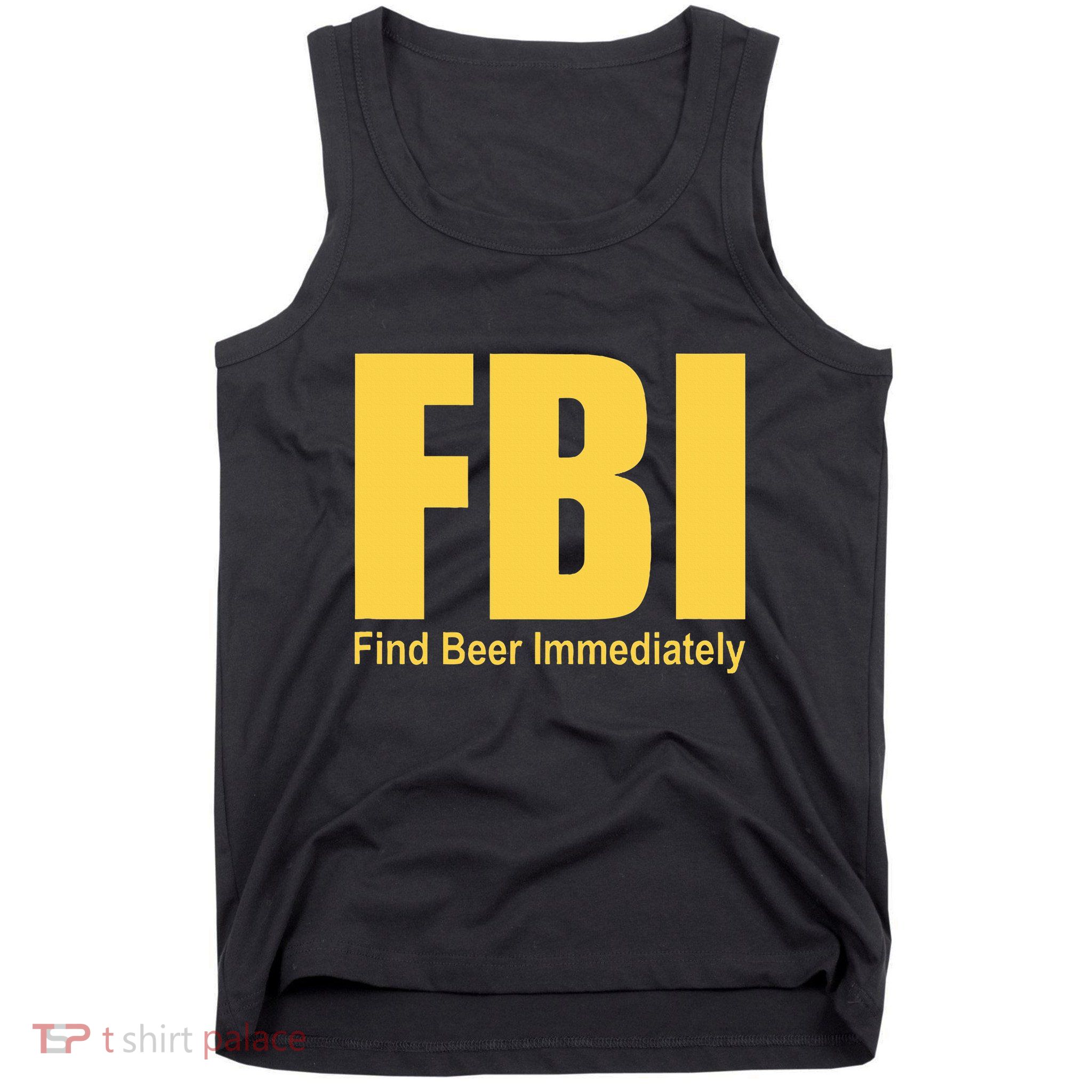 Funny Fbi Find Beer Immediately Tank Top
