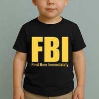 Funny Fbi Find Beer Immediately Toddler T-Shirt