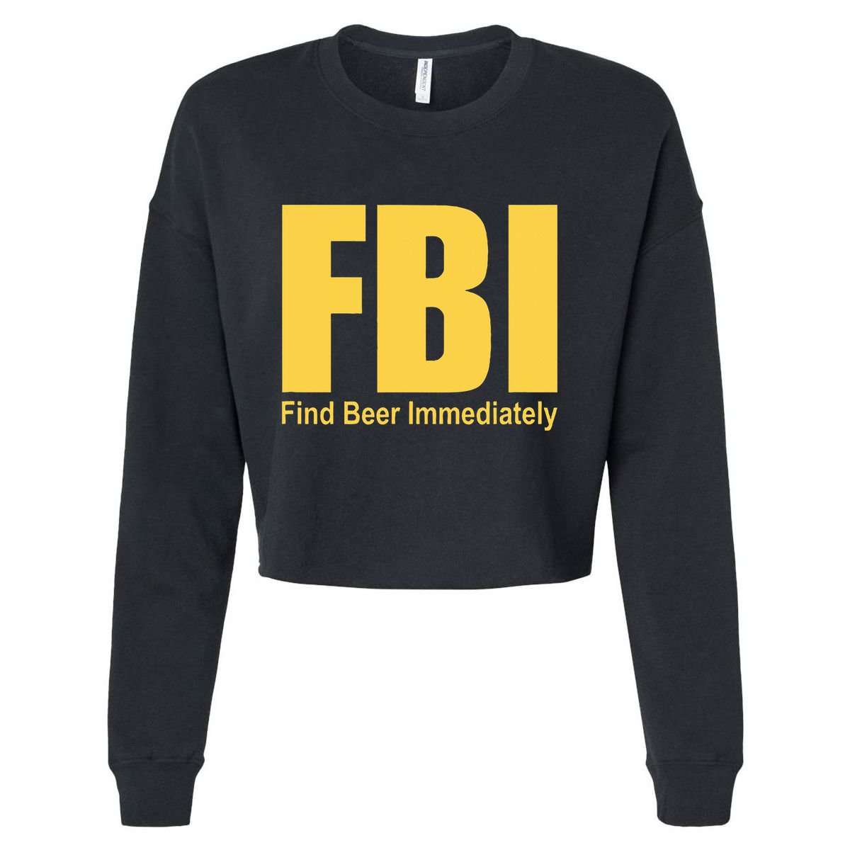 Funny Fbi Find Beer Immediately Cropped Pullover Crew