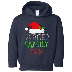 Funny Forced Family Fun Sarcastic Christmas Pajama Family Funny Toddler Hoodie