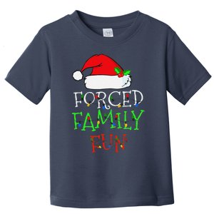 Funny Forced Family Fun Sarcastic Christmas Pajama Family Funny Toddler T-Shirt