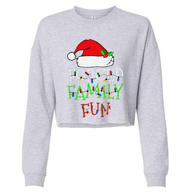 Funny Forced Family Fun Sarcastic Christmas Pajama Family Funny Cropped Pullover Crew