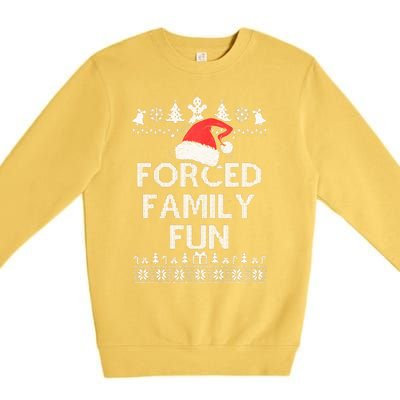 Forced Family Fun Sarcastic Adult Christmas Even Premium Crewneck Sweatshirt