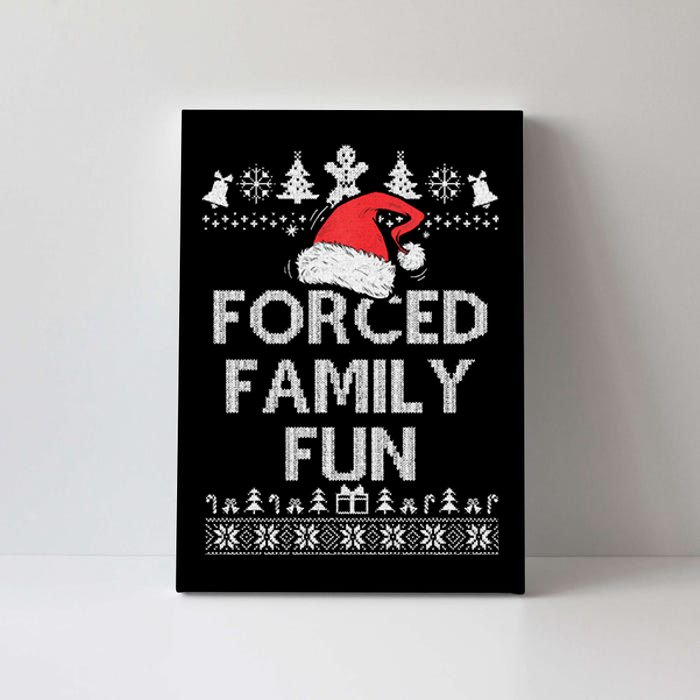 Forced Family Fun Sarcastic Adult Christmas Even Canvas