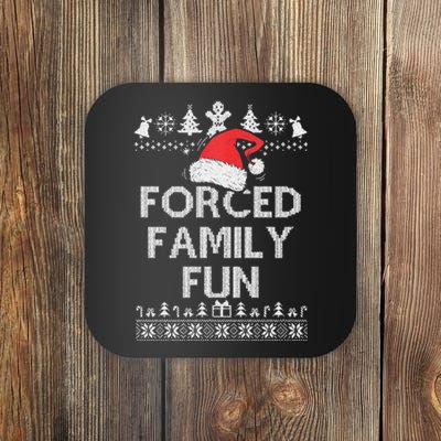 Forced Family Fun Sarcastic Adult Christmas Even Coaster