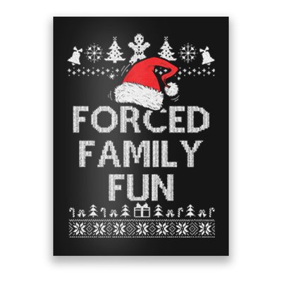 Forced Family Fun Sarcastic Adult Christmas Even Poster