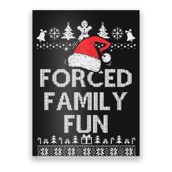 Forced Family Fun Sarcastic Adult Christmas Even Poster