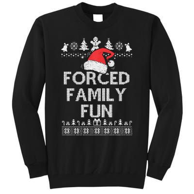 Forced Family Fun Sarcastic Adult Christmas Even Tall Sweatshirt