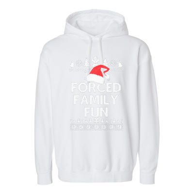 Forced Family Fun Sarcastic Adult Christmas Even Garment-Dyed Fleece Hoodie