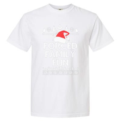 Forced Family Fun Sarcastic Adult Christmas Even Garment-Dyed Heavyweight T-Shirt