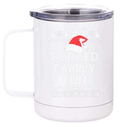 Forced Family Fun Sarcastic Adult Christmas Even 12 oz Stainless Steel Tumbler Cup