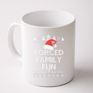 Forced Family Fun Sarcastic Adult Christmas Even Coffee Mug