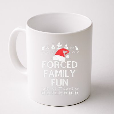 Forced Family Fun Sarcastic Adult Christmas Even Coffee Mug