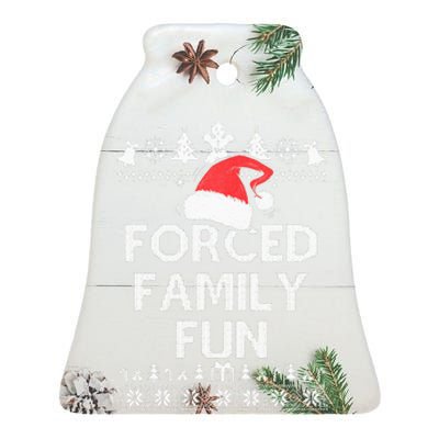 Forced Family Fun Sarcastic Adult Christmas Even Ceramic Bell Ornament