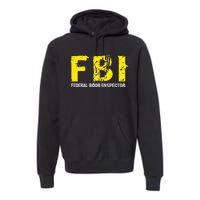 Funny FBI Federal BooB Inspector Dad Joke Vintage Design Premium Hoodie