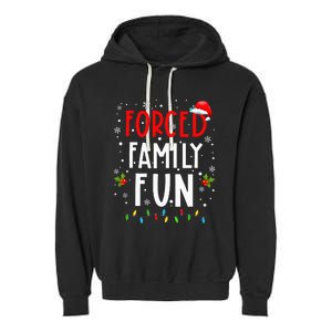 Forced Family Fun Winter Holidays Funny Christmas Garment-Dyed Fleece Hoodie