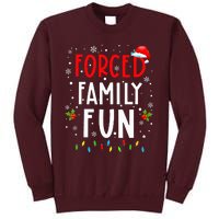 Forced Family Fun Winter Holidays Funny Christmas Tall Sweatshirt