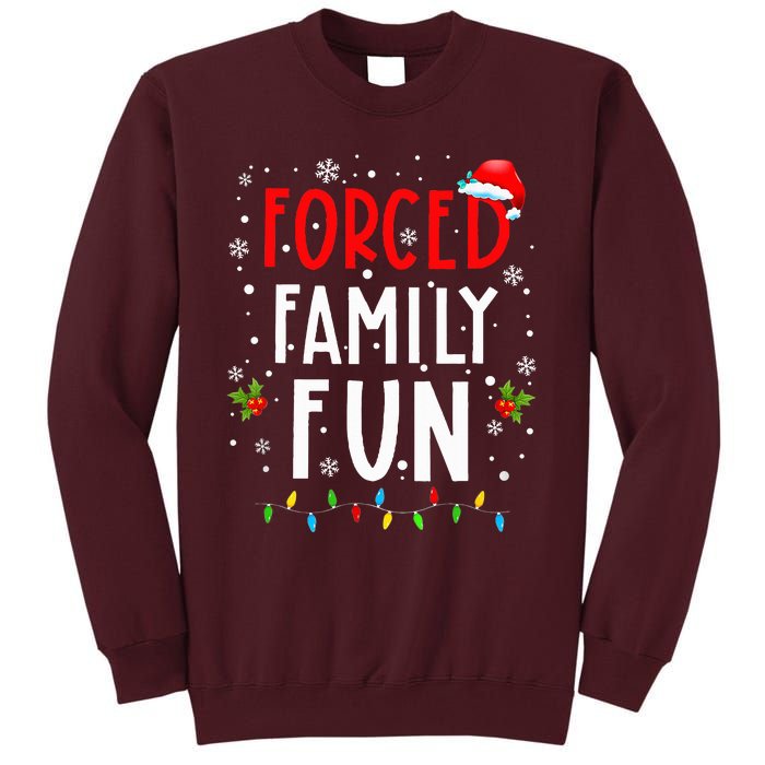 Forced Family Fun Winter Holidays Funny Christmas Tall Sweatshirt