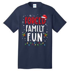 Forced Family Fun Winter Holidays Funny Christmas Tall T-Shirt