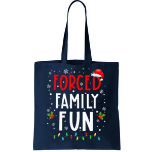 Forced Family Fun Winter Holidays Funny Christmas Tote Bag